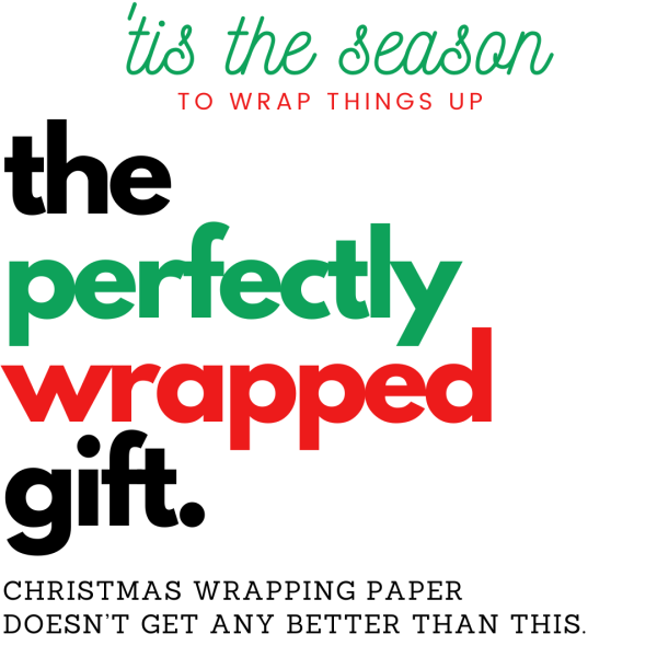 the perfectly wrapped